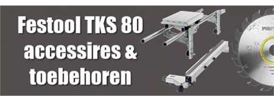 Festool TKS 80 accessoires